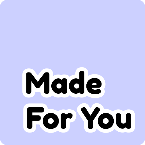 Made for You